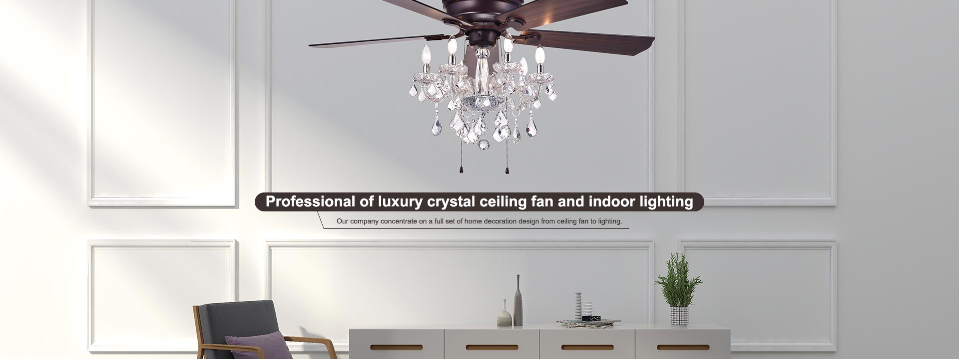 Professional of luxury crystal ceiling fan and indoor lighting 